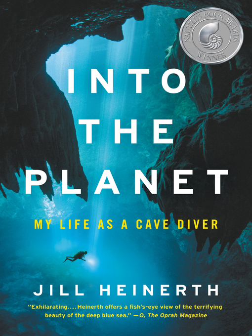 Title details for Into the Planet by Jill Heinerth - Available
